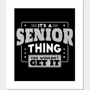 It's a Senior Thing, You Wouldn't Get It // Back to School Senior Year Posters and Art